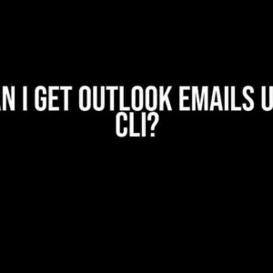 How Can I Get Outlook Emails Using AZ CLI?