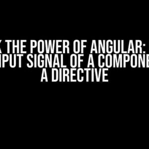 Unlock the Power of Angular: How to Set an Input Signal of a Component from a Directive