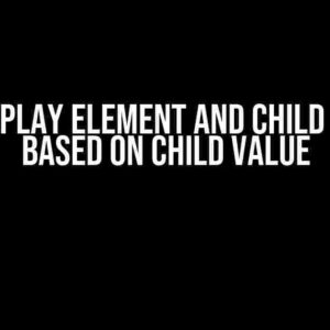 XSLT: Display Element and Child Element Based on Child Value